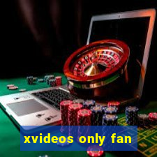 xvideos only fan